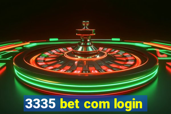 3335 bet com login